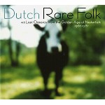 V.A. / DUTCH RARE FOLK：43 LOST CLASSICS FROM THE GOLDEN AGE OF NEDERFOLK 1967 - 1987
