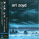 ART ZOYD / アール・ゾイ / オデッセイの為の音楽 - リマスター