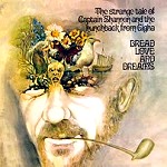 BREAD LOVE AND DREAMS / ブレッド・ラヴ・アンド・ドリームス / THE STRANGE TALE OF CAPTAIN SHANNON AND THE HUNCHBACK FROM GIGHA - REMASTER