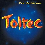 JON ANDERSON / ジョン・アンダーソン / TOLTEC - REMASTER