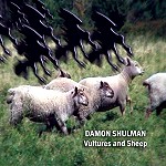 DAMON SHULMAN / VULTURES AND SHEEP
