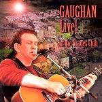 DICK GAUGHAN / ディック・ゴーハン / GAUGHAN LIVE! AT THE TRADES CLUB