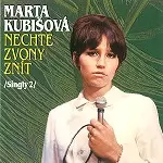 MARTA KUBISOVA / マルタ・クビショヴァー / NECHTE ZVONY ZNIT / SINGLY 2 - REMASTER
