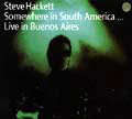 STEVE HACKETT / スティーヴ・ハケット / SOMEWHERE IN SOUTH AMERICA