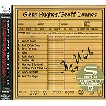 GEOFFREY DOWNES/GLENN HUGHES / ジェフリー・ダウンズ&グレン・ヒューズ / ザ・ワーク・テープス - リマスター/SHM CD 
