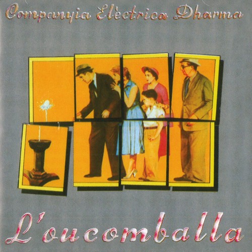 COMPANYIA ELECTRICA DHARMA / カンパーニャ・エレクトリカ・ダーマ / L'OUCOMBALL - REMASTER