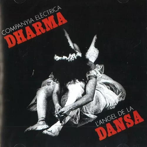 COMPANYIA ELECTRICA DHARMA / カンパーニャ・エレクトリカ・ダーマ / L'ANGEL DE LA DANSA - REMASTER