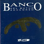 BANCO DEL MUTUO SOCCORSO / バンコ・デル・ムトゥオ・ソッコルソ / IL 13