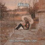 AFFINITY (JAZZ/PROG) / アフィニティー / LIVE INSTRUMENTALS 1969 - DIGITAL REMASTER