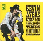 KEVIN AYERS / ケヴィン・エアーズ / SONGS FOR INSANE TIMES: AN ANTHOLOGY 1969 - 1980