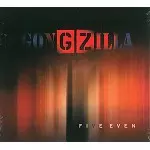 GONGZILLA / ゴングジラ / FIVE EVEN