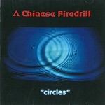 A CHINESE FIREDRILL / CIRCLES