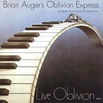 BRIAN AUGER'S OBLIVION EXPRESS / ブライアン・オーガーズ・オブリヴィオン・エクスプレス / LIVE OBLIVION VOL.1