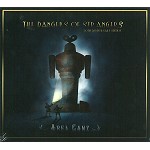 ABEL GANZ / アベル・ガンズ / THE DANGERS OF STRANGERS: 20TH ANNIVERSARY EDITION  - REMASTER