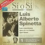LUIS ALBERTO SPINETTA / ルイス・アルベルト・スピネッタ / SI O SI DE LUIS ALBERTO SUPINETTA