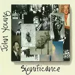 JOHN YOUNG (PROG: UK) / ジョン・ヤング / SIGNIFICANCE