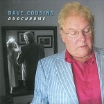 DAVE COUSINS / デイヴ・カズンズ / DUOCHROME