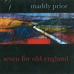MADDY PRIOR / マディ・プライア / SEVEN FOR OLD ENGLAND