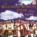THE BULGARIAN WOMEN'S CHOIR / ブルガリアン・ウーマンズ・クワイア / LIVE TOUR '93 - DIGITAL REMASTER