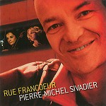 PIERRE MICHEL SIVADIER / RUE FRANCOEUR