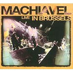 MACHIAVEL / マキャベル / LIVE IN BRUSSELS