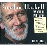 GORDON HASKELL / ゴードン・ハスケル / THE ROAD TO HARRY'S BAR: ALL HITS LIVE