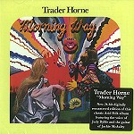 TRADER HORNE / トレイダー・ホーン / MORNING WAY - 24BIT DIGITAL REMASTER