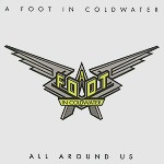 A FOOT IN COLDWATER / ア・フット・イン・コールドウォーター / ALL AROUND US