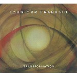 JOHN ORR FRANKLIN / TRANSFORMATION