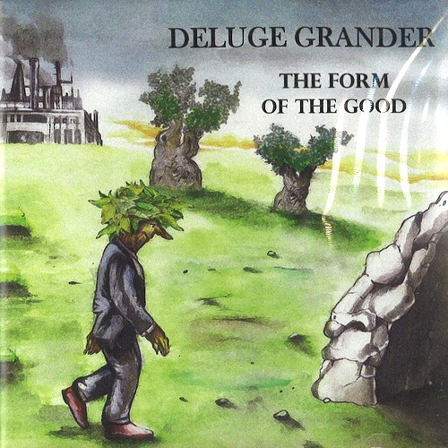 DELUGE GRANDER / デリュージ・グランダー / THE FORM OF THE GOOD