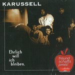KARUSSELL / EHRLICH WILL ICH BLEIBEN.: DAS  BESTE AUS DER DDR