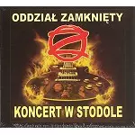 ODDZIAL ZAMKNIETY / KONCERT W STODOLE