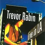TREVOR RABIN / トレヴァー・ラビン / LIVE IN LA