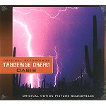 TANGERINE DREAM / タンジェリン・ドリーム / OASIS: ORIGINAL MOTION PICTURE SOUNDTRACK