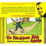 ED PALERMO BIG BAND / エド・パレルモ・ビック・バンド / EDDY LOVES FRANK