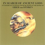 ABSOLUTE ELSEWHERE / アブソリュート・エルスホェア / IN SEARCH OF ANCIENT GODS: AN EXPERIENCE IN SOUND AND MUSIC BASED ON THE BOOKS OF ERICH VON DANIKEN
