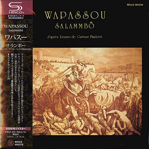 WAPASSOU / ワパスー / サランボー(ギュスターヴ・フロベールの作品による) - リマスター/SHM CD