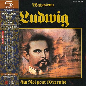 WAPASSOU / ワパスー / ルードヴィヒ二世(永遠の王) - リマスター/SHM CD
