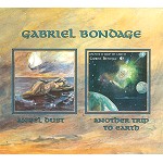 GABRIEL BONDAGE / ANGEL DUST/ANOTHER TRIP TO EARTH