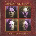 MEDICINE HEAD / メディスン・ヘッド / ONE AND ONE IS ONE: THE VERY BEST OF MEDICINE HEAD - REMASTER