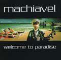 MACHIAVEL / マキャベル / WELCOME TO PARADISE