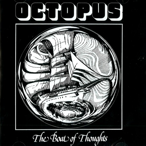 OCTOPUS (PROG: GER) / OCTOPUS / THE BOAT OF THOUGHTS - REMASTER