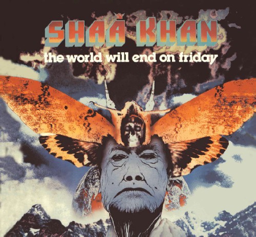 SHAA KHAN / THE WORLD WILL END ON FRIDAY - DIGITAL REMASTER