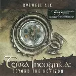 ROSWELL SIX / ロズウェル・シックス / TERRA INCOGNITA: BEYOND THE HORIZON
