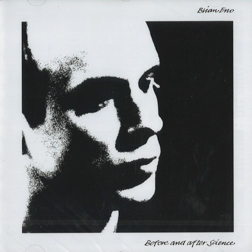 BRIAN ENO / ブライアン・イーノ / BEFORE AND AFTER SCIENCE - DSD REMASTER