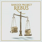 BAROCK PROJECT / バロック・プロジェクト / REBUS