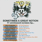 V.A. / SOMETIMES A GREAT NOTION: 11 UNRELEASED VERSIONS BY...