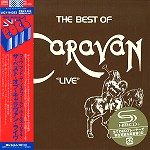 CARAVAN (PROG) / キャラバン / ライヴ・アット・ザ・フェアフィールド・ホールズ1974~ザ・ベスト・オブ・キャラヴァン・ライヴ - リマスター/SHM CD