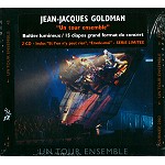 JEAN-JACQUES GOLDMAN / ジャン=ジャック・ゴールドマン / UN TOUR ENSEMBLE: BOÎTIER LUMINEUX/15 DISAPOS GRAND FORMAT DU CONCERT
