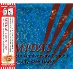 MIDAS / ミダス / LIVE & RARE: 25TH ANNIVERSARY CONCERT & EARLY RARE TRACKS